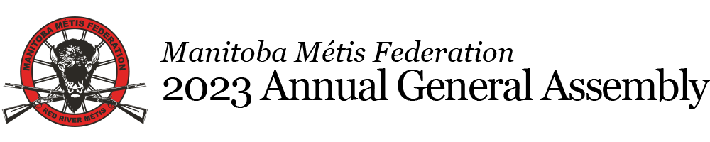 Manitoba M&eacute;tis Federation | Annual General Assembly 2023